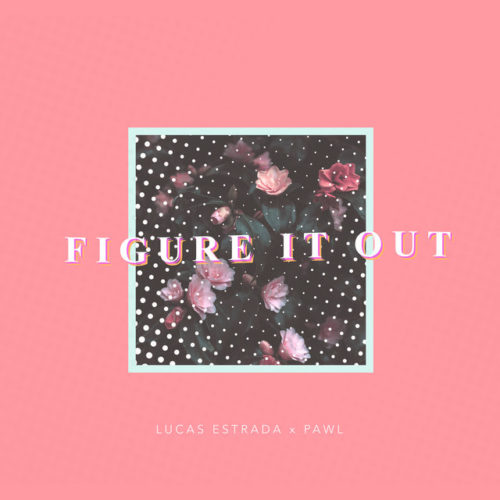 Figure It Out by Lucas Estrada & Pawl, I actually like this song, and you know what - If Drake actually sang, he'd probably sound more like Lucas